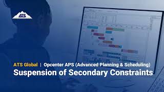 Opcenter APS  Suspension of Secondary Constraints  ATS Production Planning amp Scheduling [upl. by Daberath]