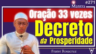 Decrete 33 vezes a Prosperidade 271 [upl. by Rior]