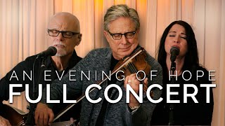 An Evening of Hope with Don Moen  FULL CONCERT feat Lenny LeBlanc [upl. by Hnil]