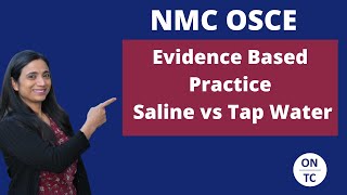 NMC OSCE Evidenced Based Practice  Saline versus Tap Water [upl. by Moll]