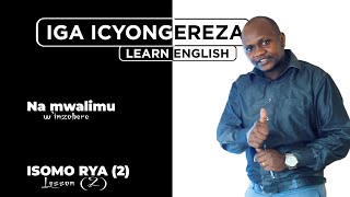 Eng 2 Iga Icyongereza vuba na mwalimu w inzobere mu gihe gito [upl. by Rape535]