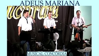 ADEUS MARIANAMUSICAL CONCÓRDIA [upl. by Zachery]