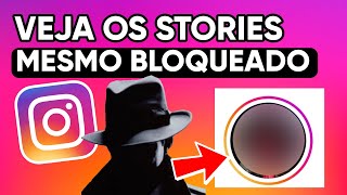 Como ver stories de quem te bloqueou no Instagram [upl. by Eppie940]