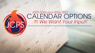 JCPS 20252026 amp 20262027 School Calendar Options [upl. by Nosylla835]