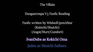 The Villain Danganronpa V3 Fanfic Reading KokichiShuichi AngstHurtComfort [upl. by Atina966]