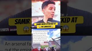 Samir Nasri attacked at emirates arsenal [upl. by Aeriell]