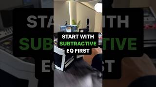 Start With Subtractive EQ First [upl. by Fante]