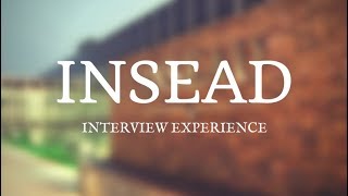 INSEAD Interview Experience  INSEAD  LBS Admit [upl. by Diena523]