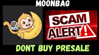 MOONBAG MOON BAG MBAG PRESALE COIN CRYPTO SCAM UPDATE NEWS LEGIT WEBSITE LAUNCH CLAIM LISTING [upl. by Suirred]