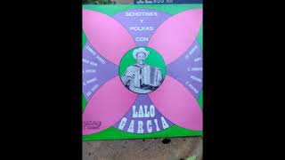 Lalo Garcia  POLKAS Y SCHOTISES Album Completo [upl. by Quarta]