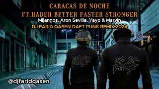 Caracas de Noche ft Daft Punk  Mijangos amp Aron Sevilla Marvin amp Yayo Dj Farid Qasen Mashup [upl. by Cynde]