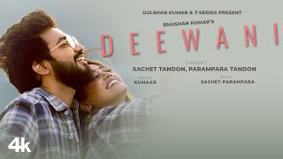 Deewani  Sachet Tandon Parampara Tandon  Kumaar  Adil Shaikh  Bhushan Kumar [upl. by Archy897]