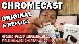 GOOGLE CHROMECAST ORIGINAL OU REPLICA  SAIBA AS PRINCIPAIS DIFERENÇAS [upl. by Sheelah649]