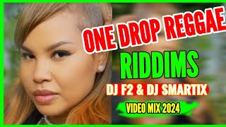 DJ F2 ONE DROP REGGAE RIDDIMS 2024 VIDEO MIX FT DJ SMARTIX TARUS RILEY CHRONIX CECILE ALAINE [upl. by Llenrep]