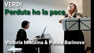 Perduta ho la pace  Verdi  Victoria Mikulina mezzo soprano  Polina Barinova pianoforte [upl. by Beitris]