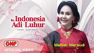 Kr Indonesia Adi Luhur – Mamiek Marsudi  Lagu Keroncong Indonesia  Official Music Video [upl. by Adlare]