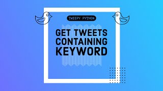 Scrape Tweets containing certain keywords Hashtag amp also user data  Tweepy Python [upl. by Azirb768]