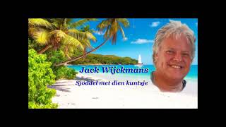 Jack Wijckmans Sjöddel met dien kuntsje [upl. by Brandea620]