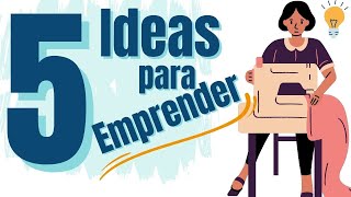 5 Ideas para emprender [upl. by Arretahs]