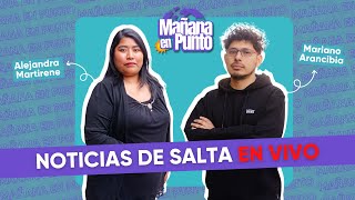 MAÑANAENPUNTO  Noticias de Salta en Vivo  Punto Uno  0411 [upl. by Ynabe]