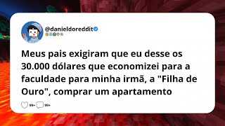 Meus pais exigiram que eu desse os meus 30000 dólares que economizei para a faculdade da minha irmã [upl. by Kraus]