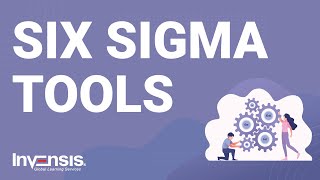 Top Six Sigma Tools Explained  Six Sigma Certification Training  Invensis Learning [upl. by Sewoll]