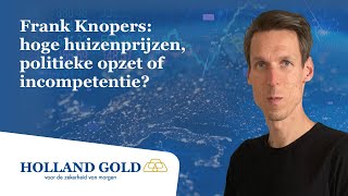 Frank Knopers hoge huizenprijzen politieke opzet of incompetentie [upl. by Galina]