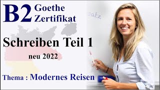 Goethe Zertifikat B2  GOETHE  TELC  DTZ Schreiben B2 2023  Thema Modernes Reisen Deutsch Lernen [upl. by Nnahs187]