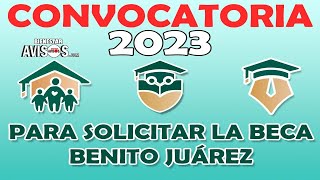 ¿Cuándo sale NUEVA CONVOCATORIA para solicitar la Beca Benito Juárez 2023 Básica Media y Superior [upl. by Enel]