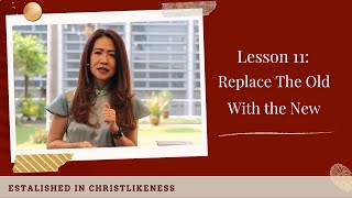 Established in Christlikeness Lesson 11 Replace The Old With the New [upl. by Maribelle894]