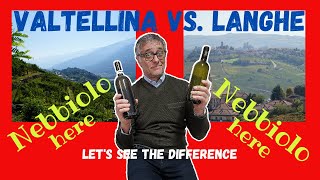 Valtellina VS Langhe  How Nebbiolo and the Wines can be in these Two Wine Production Areas [upl. by Cynthea]