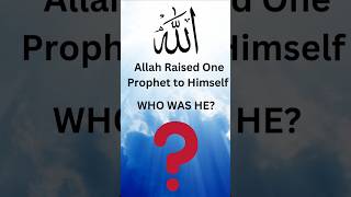 Allah raised one Prophet to himself who was he   Islam quizRiddle challenge shorts [upl. by Niwde]