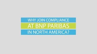 Why join Compliance at BNP Paribas in North America [upl. by Derej]