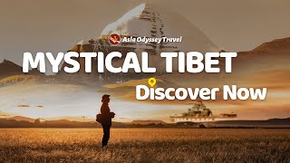 Mystical Tibet Discover Now with Asia Odyssey Travel [upl. by Etac102]