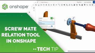 Tech Tip How to Use the Screw Mate Relation Tool in Onshape [upl. by Sussman]