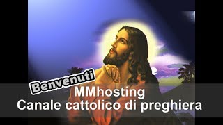 MMhosting  Canale cattolico di preghiera [upl. by Attebasile]