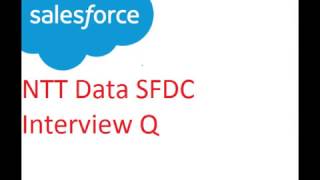 NTT Data SFDC Interview questions [upl. by Eikram]