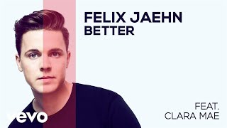 Felix Jaehn  Better feat Clara Mae Audio [upl. by Gregoire665]