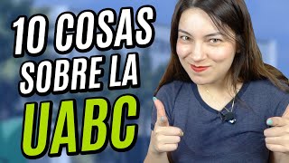 ¿Quieres estudiar en UABC  🎓 10 cosas sobre la UABC que todo cimarrón debe conocer [upl. by Rizan]