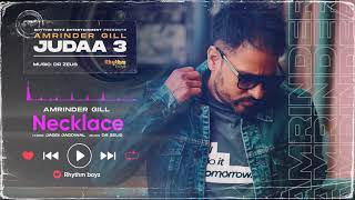 Necklace  Amrinder Gill  Dr Zeus  Jaggi Jagowal  Judaa 3  Chapter 1  Full Audio [upl. by Chicoine]