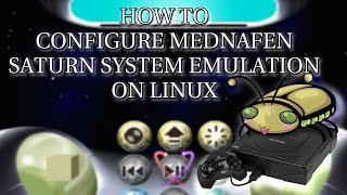 HowTo Configure Mednafen Sega Saturn Emulation on Linux [upl. by Brade]