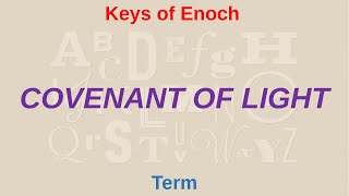 COVENANT OF LIGHT means what  Keys of Enoch [upl. by Adnohrahs]