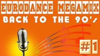 Eurodance Megamix  Back to the 90s 1 [upl. by Sigler525]