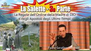 LA SALETTE 3° PARTE  Regola degli Apostoli degli Ultimi Tempi  P Serafino Tognetti [upl. by Tsenrae]