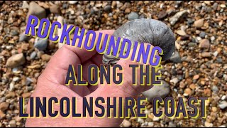 Rockhounding Along The Lincolnshire Coast [upl. by Malachi]