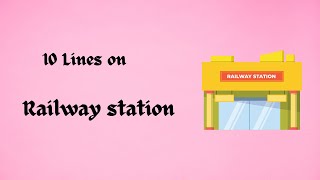 A Railway Station Essay in English 10 Lines  Short Essay on A Railway Stationour knowledge [upl. by Devehcoy220]