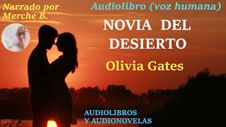 Audiolibro NOVIA DEL DESIERTO Audiolibro de amor con voz humana Novela romántica narrada [upl. by Eixel]