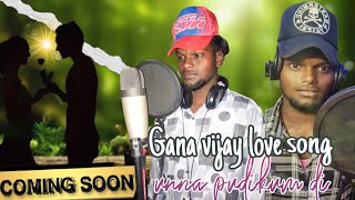 Unna Pudikum di  Thiruvarur Gana Vijay New Love Song Promo  2024 [upl. by Nomzzaj136]