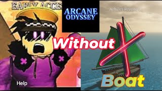 Can You Beat Arcane Odyssey WITHOUT a Boat [upl. by Rorke]