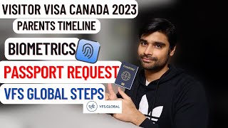 Parents Visitor Visa TIMELINE  BIOMETRICS  PASSPORT REQUEST STEPS  VFS Global  Canada 2023 [upl. by Lauzon943]